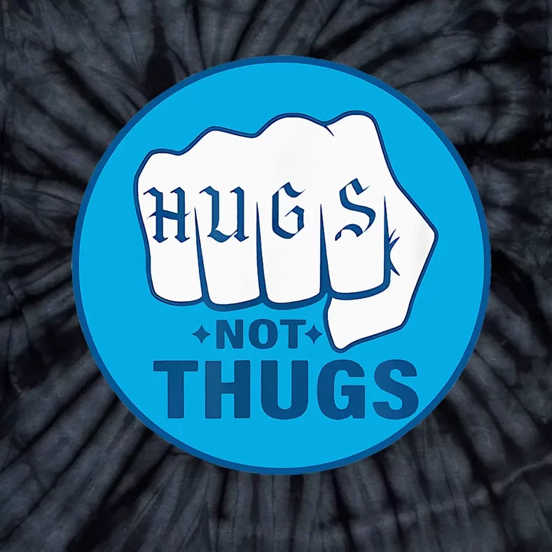 Hugs Not Thugs Tie-Dye T-Shirt