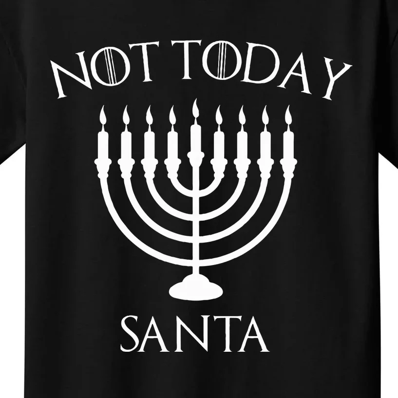 Hanukkah Not Today Santa Jewish Menorah Festival Of Lights Kids T-Shirt