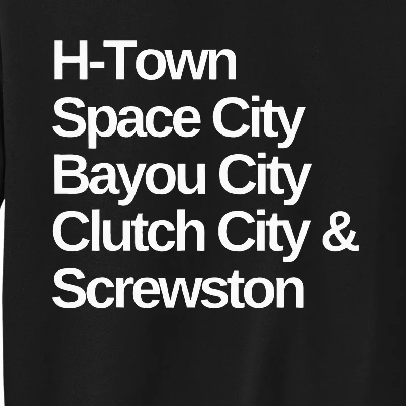 Houston Nicknames Texas Tall Sweatshirt