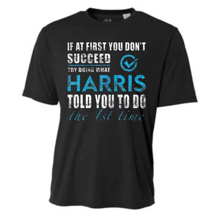 Harris Name Try What Harris Told You To Do Cooling Performance Crew T-Shirt