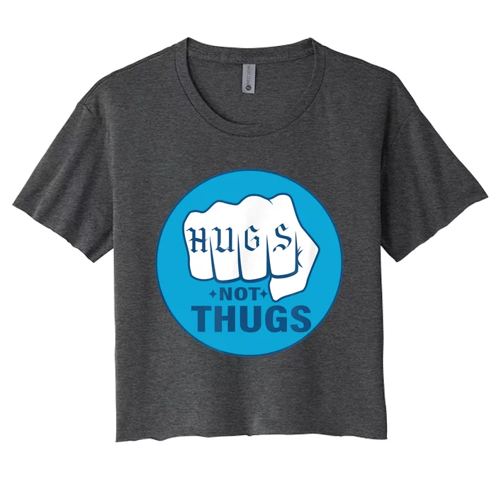 HUGS NOT THUGS Women's Crop Top Tee