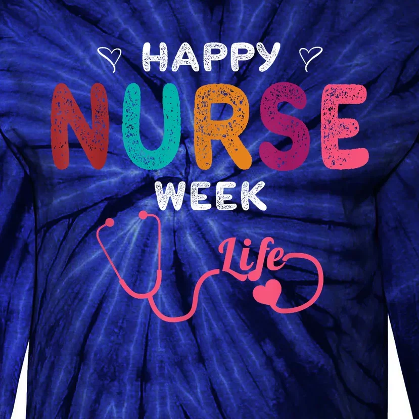 Happy Nurse Week Tie-Dye Long Sleeve Shirt