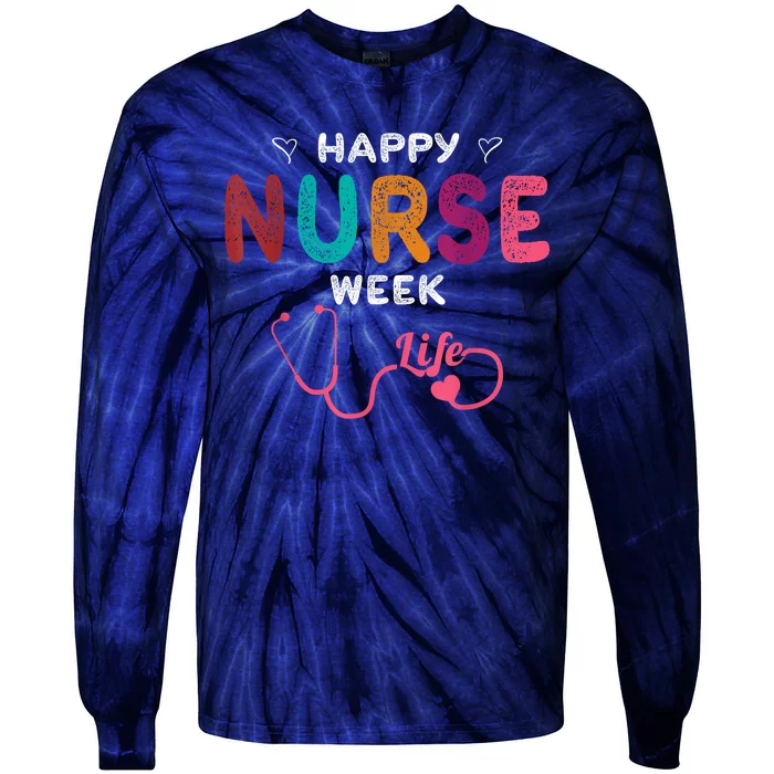 Happy Nurse Week Tie-Dye Long Sleeve Shirt