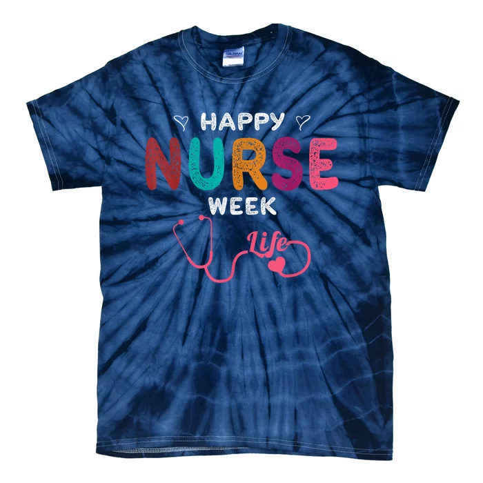 Happy Nurse Week Tie-Dye T-Shirt