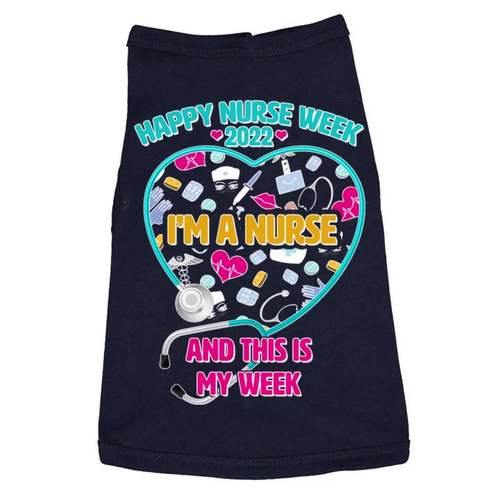 Happy Nurse Week I'm A Nurse And This Is My Week Doggie Tank