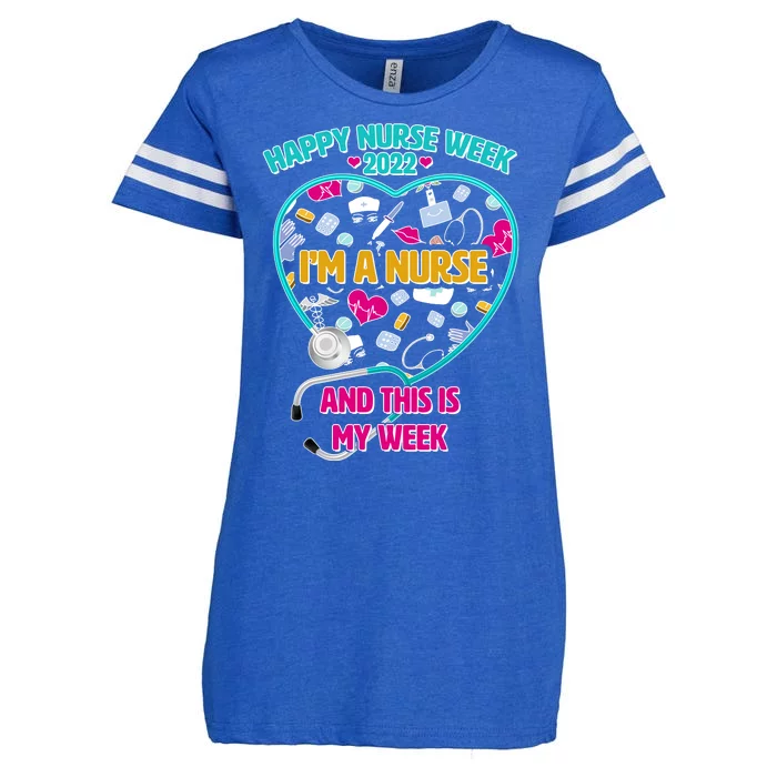 Happy Nurse Week I'm A Nurse And This Is My Week Enza Ladies Jersey Football T-Shirt