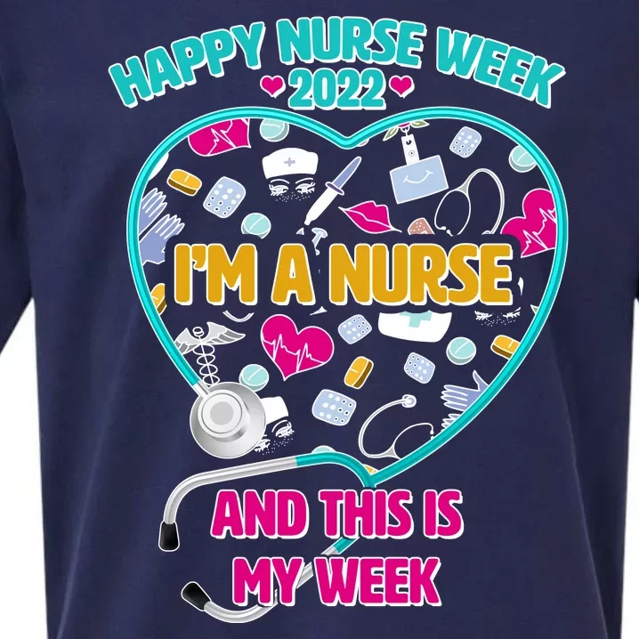 Happy Nurse Week I'm A Nurse And This Is My Week Sueded Cloud Jersey T-Shirt