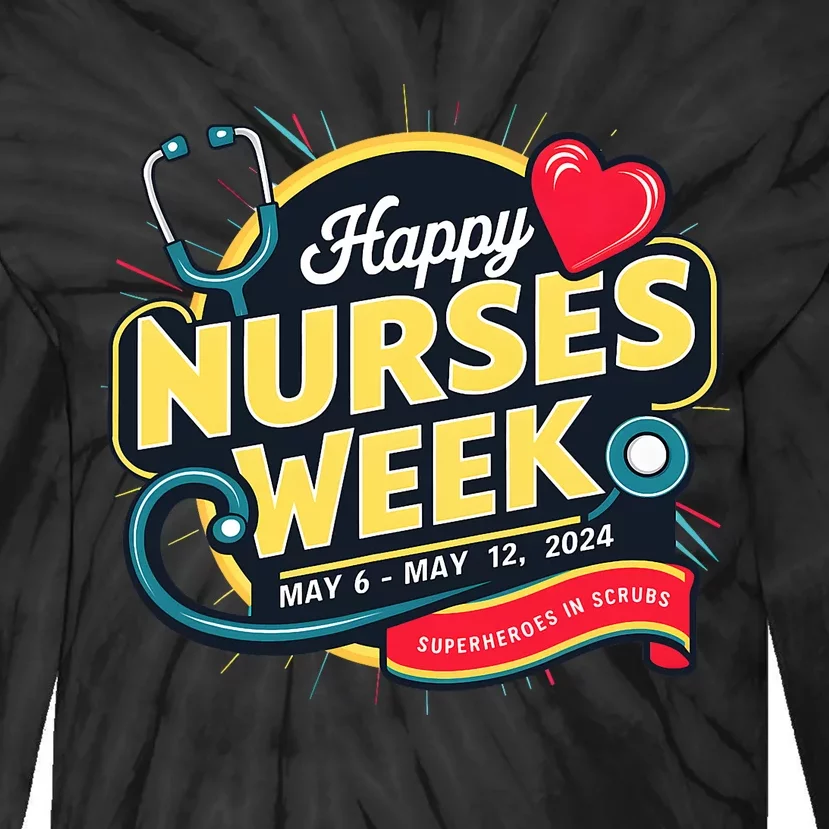 Happy Nurses Week And Day 2024 Superheroes In Scrubs B Tie-Dye Long Sleeve Shirt