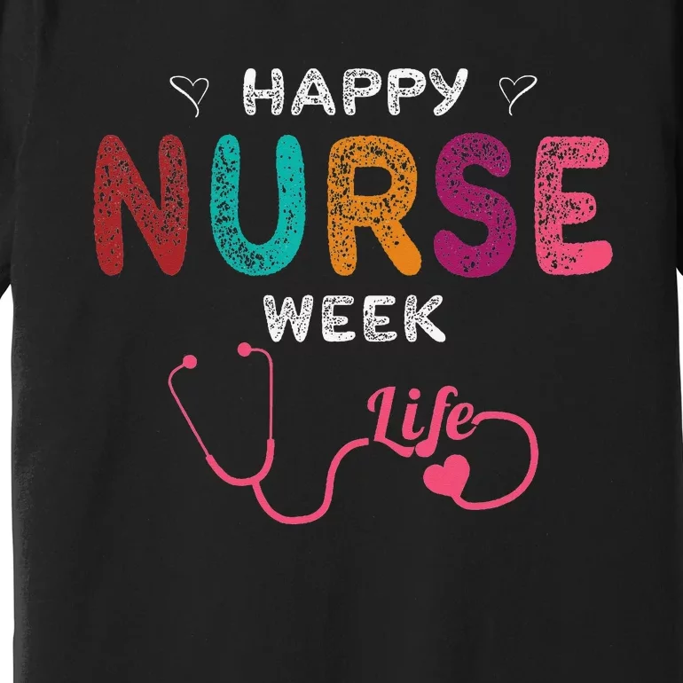 Happy Nurse Week Premium T-Shirt