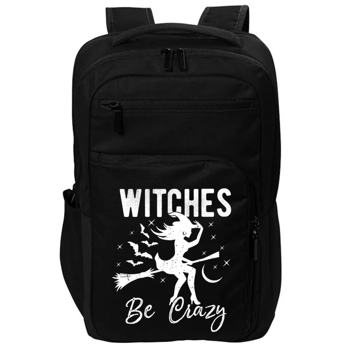 Halloween Night Witches Be Crazy Funny Party Costume Witch Gift Impact Tech Backpack