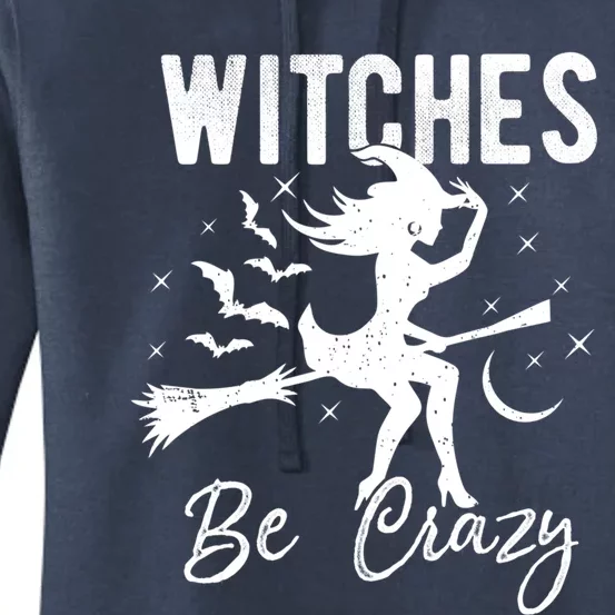 Halloween Night Witches Be Crazy Funny Party Costume Witch Gift Women's Pullover Hoodie