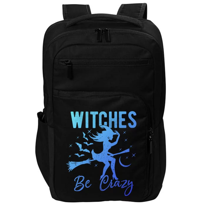 Halloween Night Witches Be Crazy Funny Party Costume Witch Gift Impact Tech Backpack