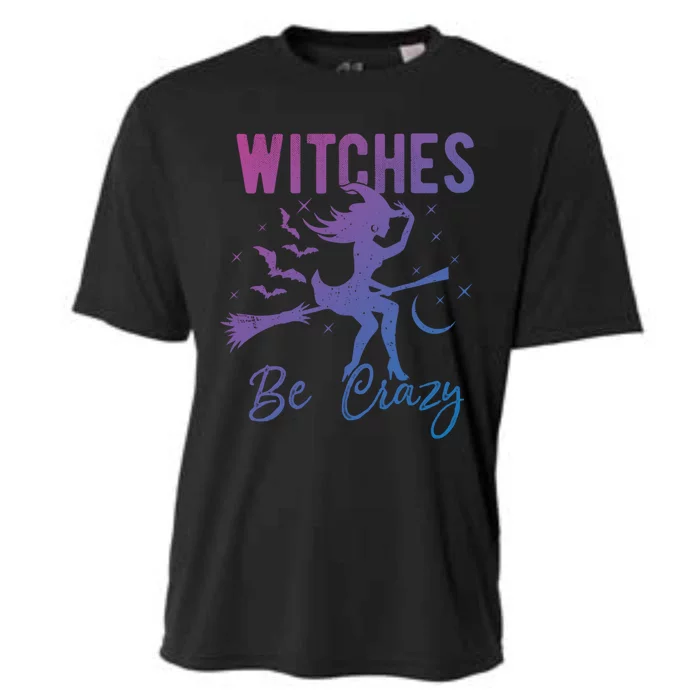 Halloween Night Witches Be Crazy Funny Party Costume Witch Gift Cooling Performance Crew T-Shirt