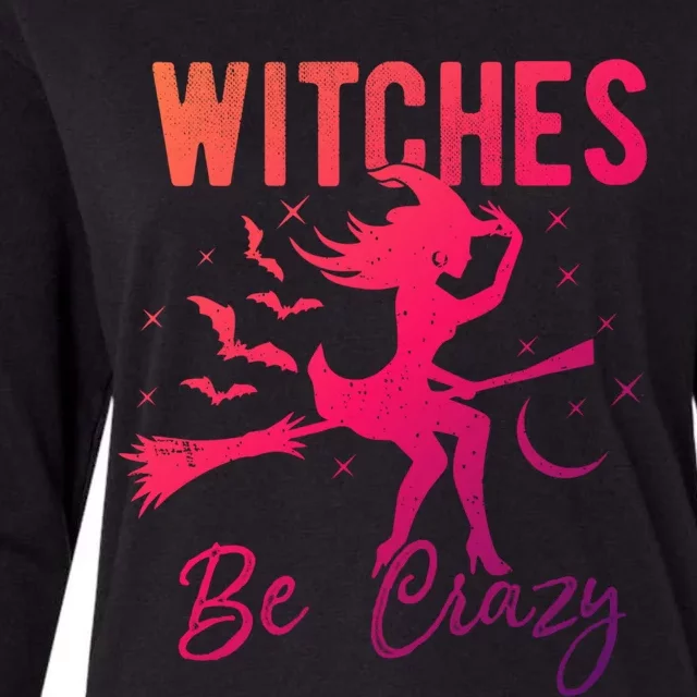 Halloween Night Witches Be Crazy Funny Party Costume Witch Gift Womens Cotton Relaxed Long Sleeve T-Shirt