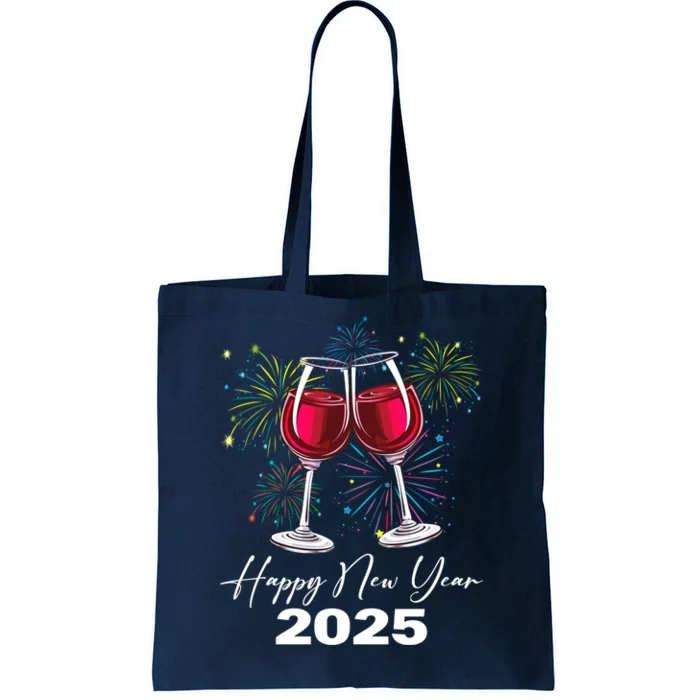 Happy New Year 2025 Wine Glass Fireworks New Years Eve Party Gift Tote Bag