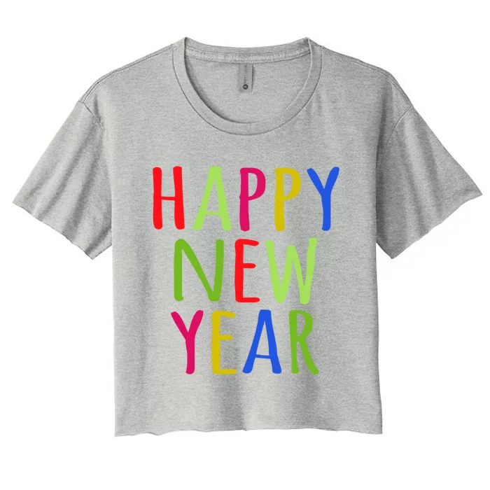 Happy New Year New Years Eve Party Gift Women's Crop Top Tee