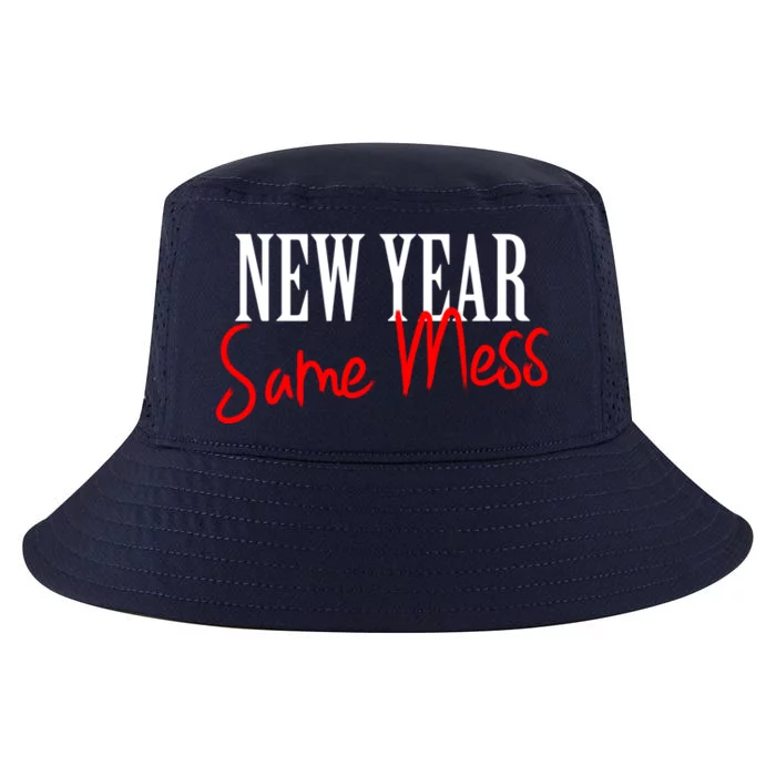 Happy New Year Same Mess New Years Eve Funny Gift Cool Gift Cool Comfort Performance Bucket Hat