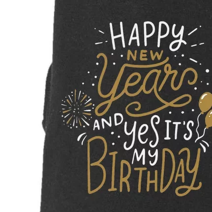 Happy New Year And Yes It's My Birthday Funny Celebration Doggie 3-End Fleece Hoodie