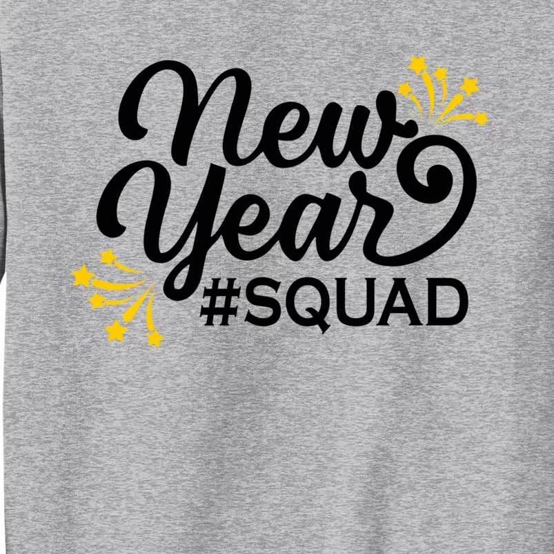 Happy New Year Squad Family Matching Gift For New Years Eve Cool Gift Tall Sweatshirt