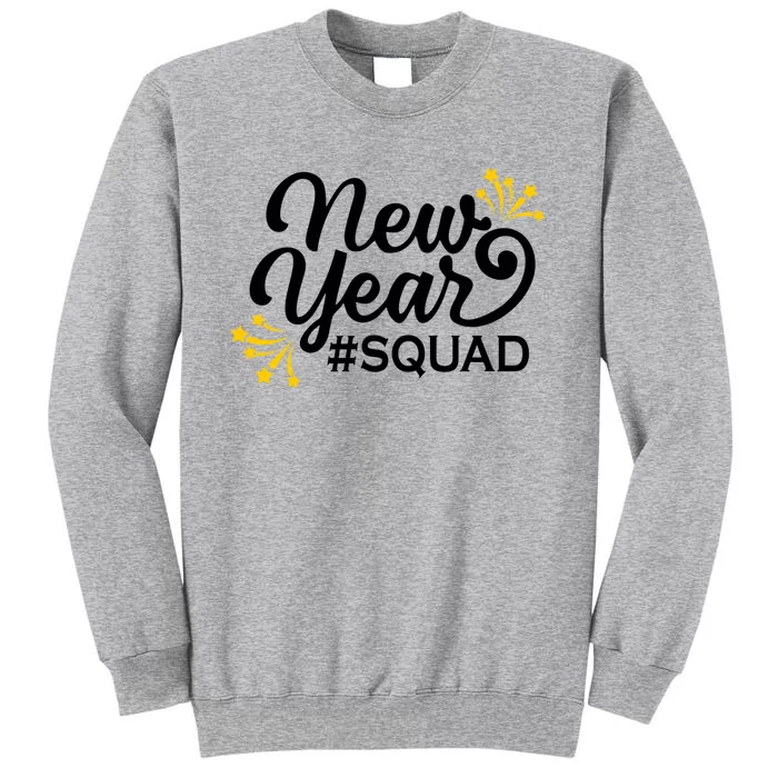 Happy New Year Squad Family Matching Gift For New Years Eve Cool Gift Tall Sweatshirt