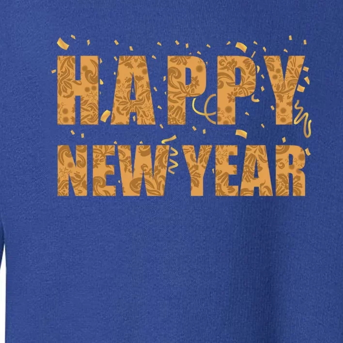 Happy New Year This Is My Year New YearS Eve Meaningful Gift Toddler Sweatshirt