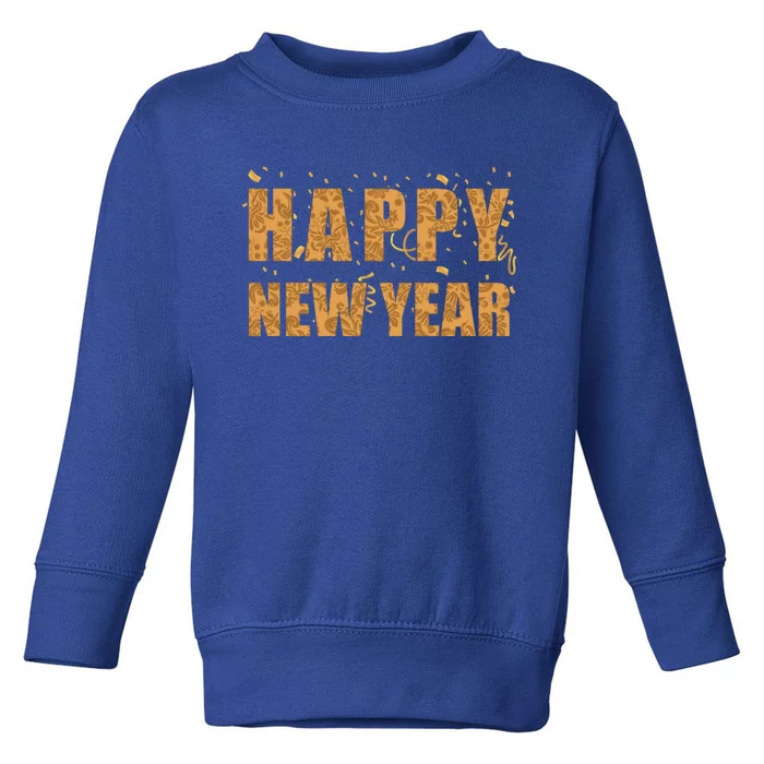 Happy New Year This Is My Year New YearS Eve Meaningful Gift Toddler Sweatshirt