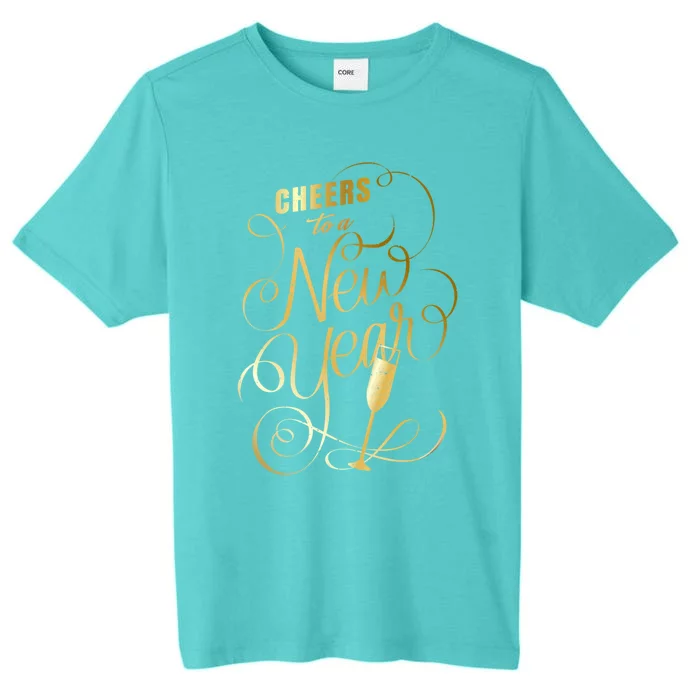 Happy New Years Cheers To A New Year Holidays Celebration Gift ChromaSoft Performance T-Shirt