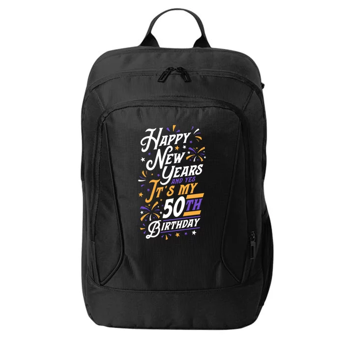 Happy New Years And Yes ItS My 50th Birthday Party Supplies Gift City Backpack