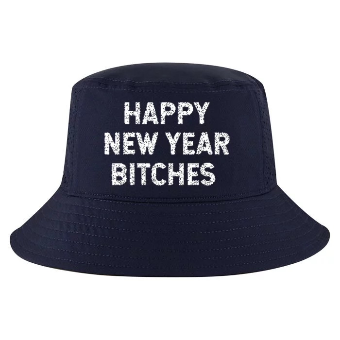 Happy New Years Bitches Gift Cool Comfort Performance Bucket Hat