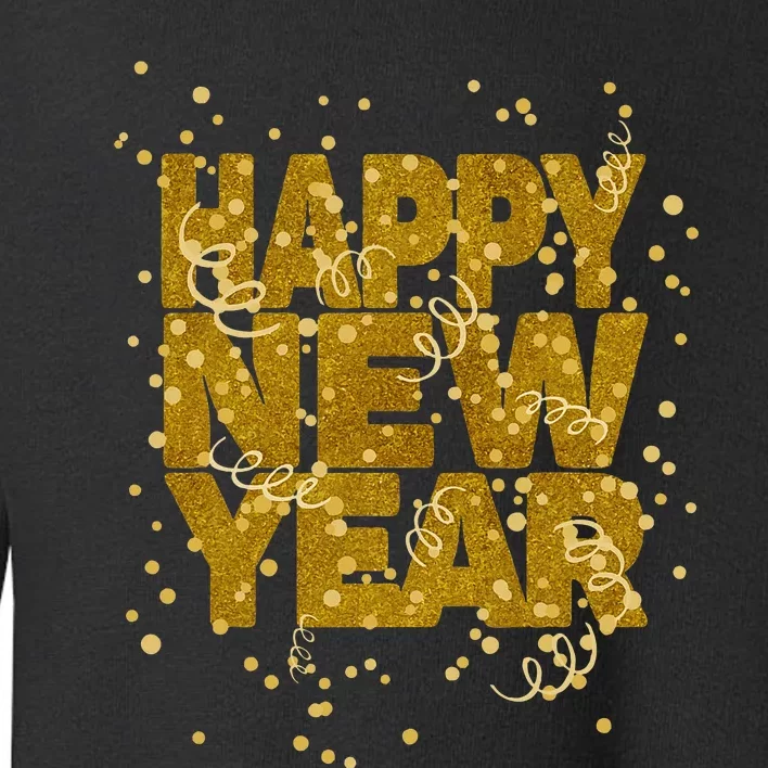 Happy New Year NYE Party  Funny New Years Eve Confetti Toddler Sweatshirt