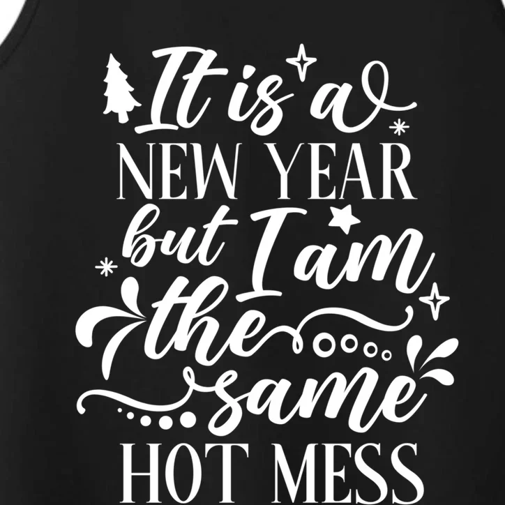 Hilarious New Year Funny Joke Same Hot Mess Cute Gift Performance Tank