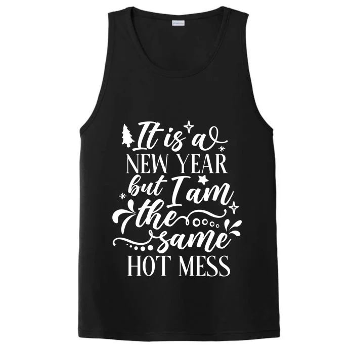 Hilarious New Year Funny Joke Same Hot Mess Cute Gift Performance Tank