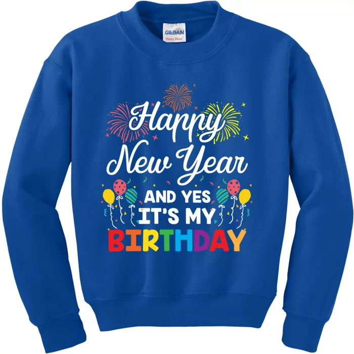 Happy New Year And Yes Its My Birthday His And Her Gift Idea Gift Kids Sweatshirt