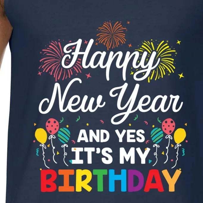 Happy New Year And Yes Its My Birthday His And Her Gift Idea Gift Comfort Colors® Tank Top