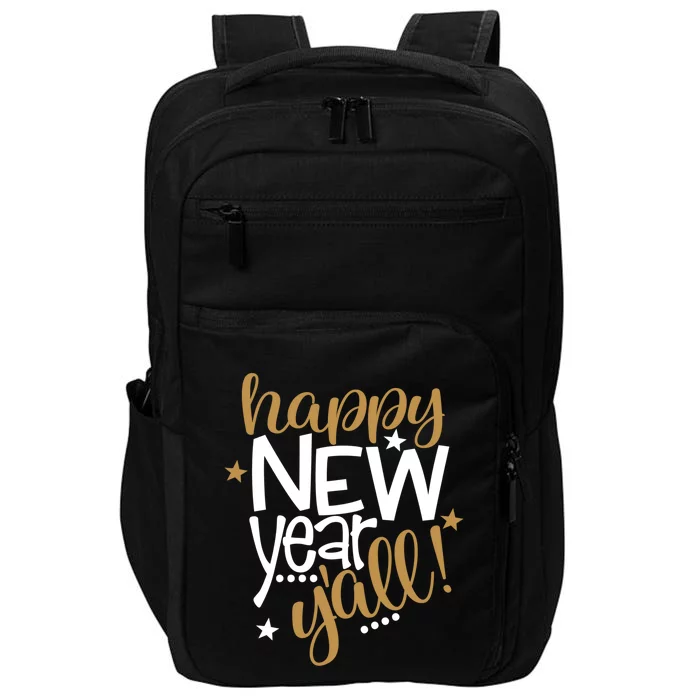 Happy New Year Y'all Southern New Years Eve Countdown Party Great Gift Impact Tech Backpack