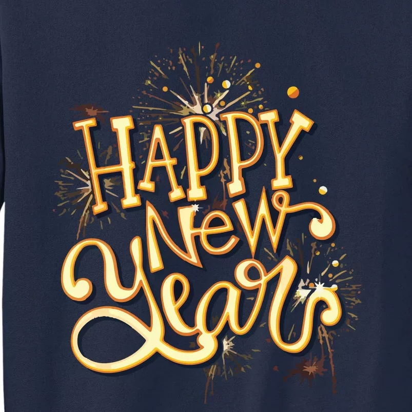 Happy New Year New Years Eve Party Tall Sweatshirt