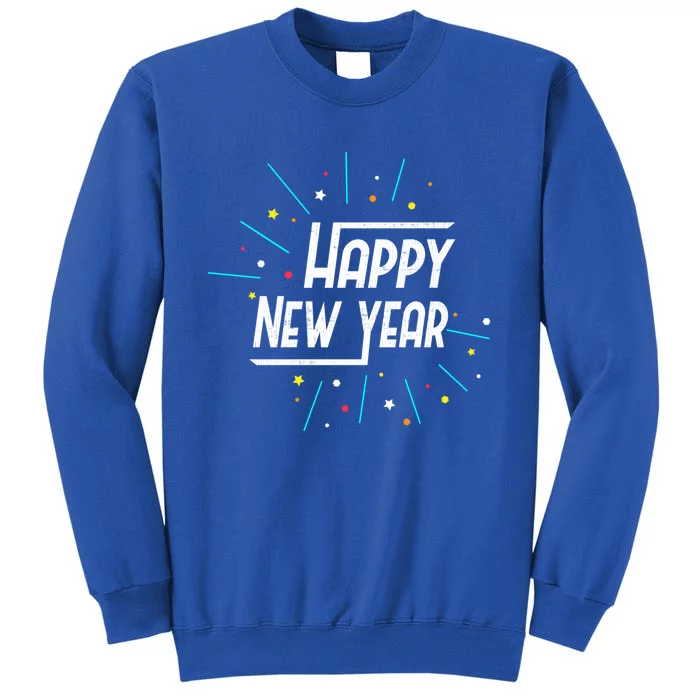 Happy New Year Fireworks Gift Funny Gift Tall Sweatshirt