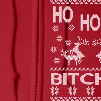 Ho Ho Ho Bitches X-Mas Ugly Christmas Full Zip Hoodie