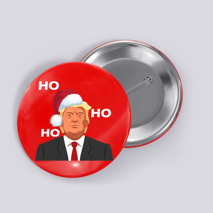 Ho Ho Ho Donald Trump Button