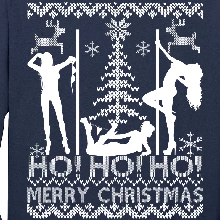 Ho Ho Ho Strippers X-Mas Ugly Christmas Sweater Tall Long Sleeve T-Shirt