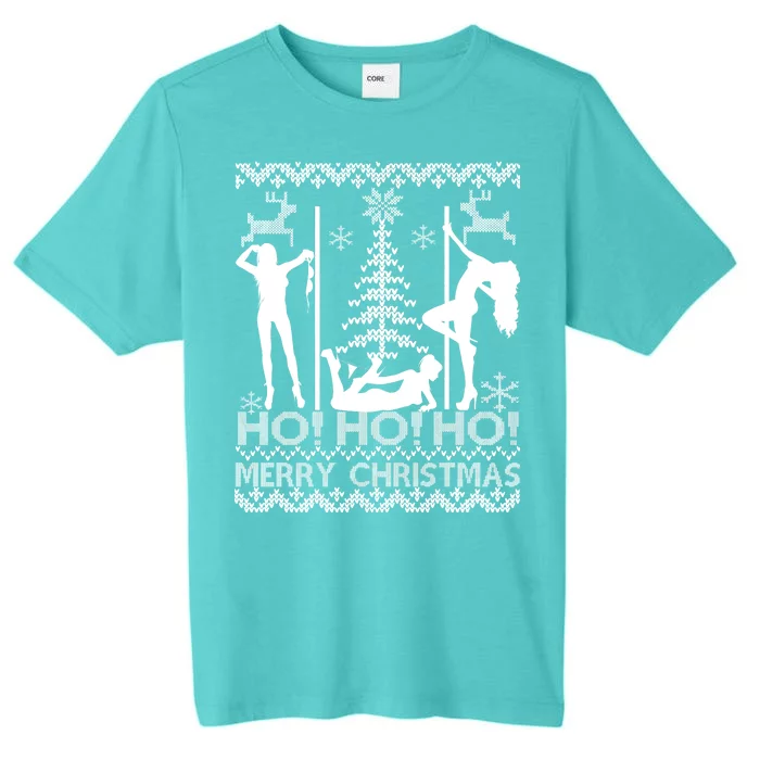 Ho Ho Ho Strippers X-Mas Ugly Christmas Sweater ChromaSoft Performance T-Shirt