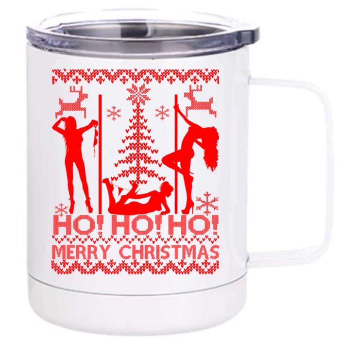 Ho Ho Ho Strippers X-Mas Ugly Christmas Sweater Front & Back 12oz Stainless Steel Tumbler Cup