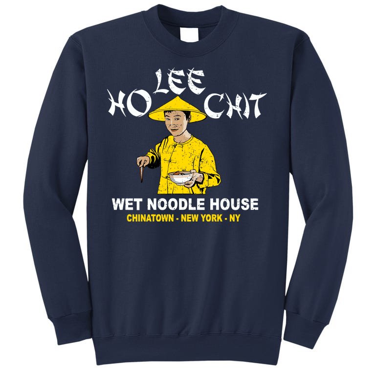 Ho Lee Chit Wet Noodle House Sweatshirt