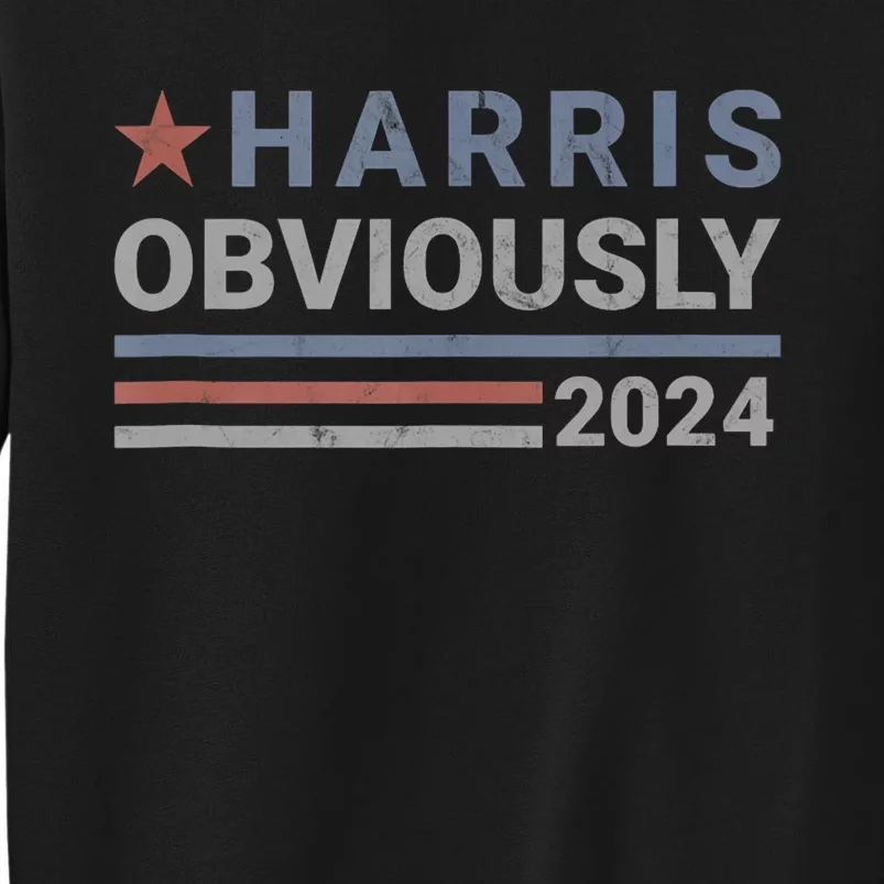 Harris Obviously 2024 Tall Sweatshirt