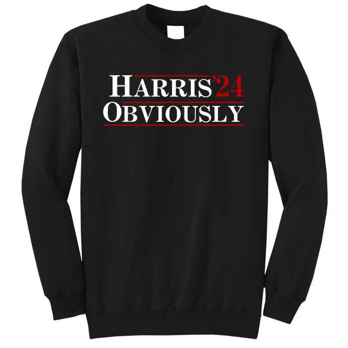 Harris Obviously 2024 Tall Sweatshirt