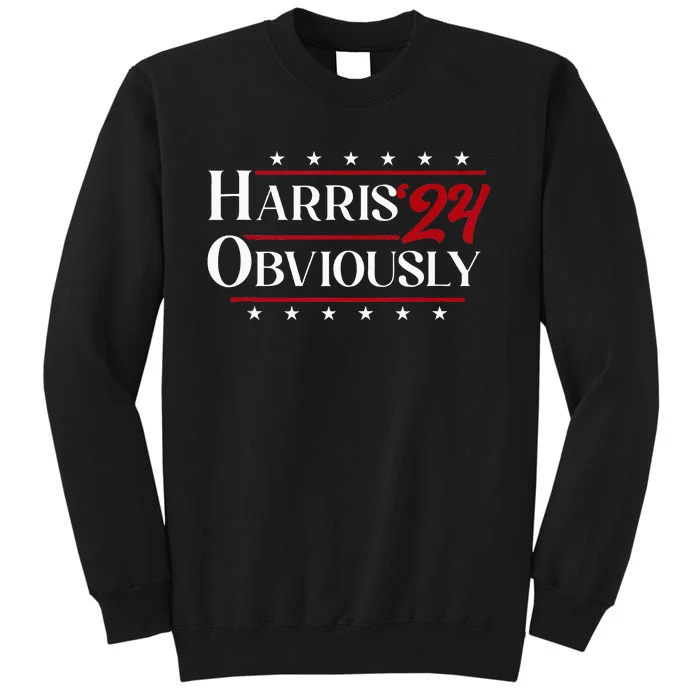 Harris. Obviously. A Vote For 2024 President Kamala Harris Sweatshirt