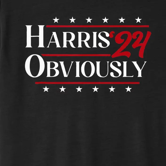 Harris. Obviously. A Vote For 2024 President Kamala Harris ChromaSoft Performance T-Shirt