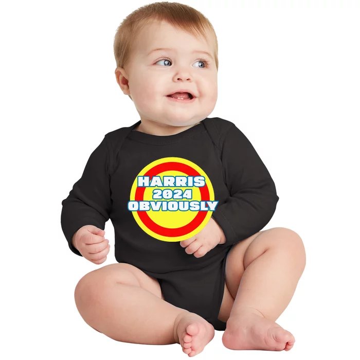 Harris. Obviously. A Vote For 2024 President Kamala Harris Baby Long Sleeve Bodysuit