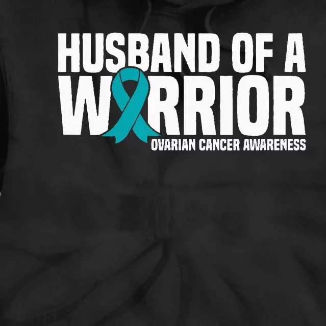 Husband Of A Warrior Teal Ribbon Ovarian Cancer Awareness Tie Dye Hoodie