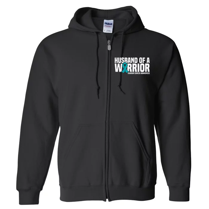 Husband Of A Warrior Teal Ribbon Ovarian Cancer Awareness Full Zip Hoodie